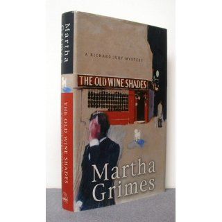The Old Wine Shades: Martha Grimes: 9780670034796: Books
