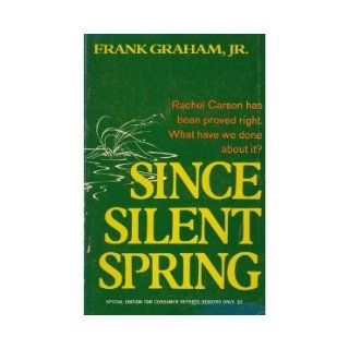 Since Silent Spring: Frank Graham Jr.: Books