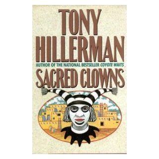 Sacred Clowns: Tony Hillerman: 9780060167677: Books