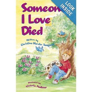 Someone I Love Died (Please Help Me, God): Christine Harder Tangvald: Books