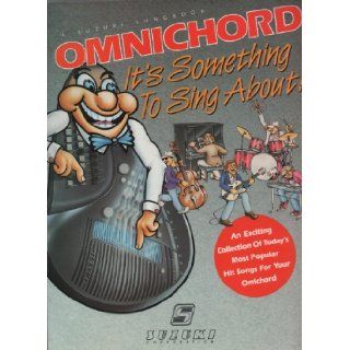 It's Something to Sing About! Omnichord (A Suzuki Songbook): Suzuki Corporation: Books