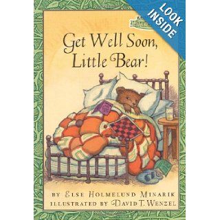 Get Well Soon, Little Bear! (Maurice Sendak's Little Bear): Else Holmelund Minarik, David T. Wenzel: 9780694017027:  Children's Books