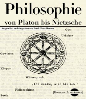 Philosophie von Platon bis Nietzsche. Digitale Bibliothek, Bd.2, CD ROM, fr Windows 3.11/95/NT: Frank Peter Hansen: Bücher