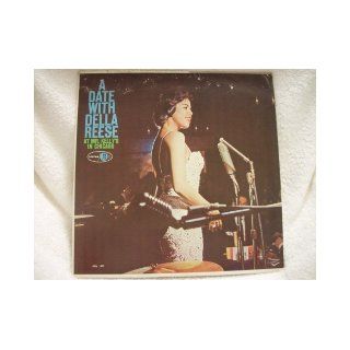 A DATE WITH DELLA REESE AT MR. KELLY'S IN CHICAGO   vinyl lp. SOMETIMES I'M HAPPY   HAPPINESS I S A THING CALLED JOE   ALMOST LIKE BEING IN LOVE   SOMEONE TO WATCH OVER ME, AND OTHERS.: Della Reece is the Artist on this Record Album: Books