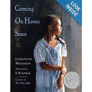 Coming on Home Soon (Caldecott Honor Book): Jacqueline Woodson, E. B. Lewis: 9780399237485: Books