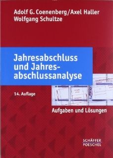 Jahresabschluss und Jahresabschlussanalyse: Aufgaben und Lsungen: Adolf G. Coenenberg, Axel Haller, Wolfgang Schultze: Bücher