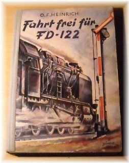 Fahrt frei fr FD 122: Otto Franz Heinrich: Bücher