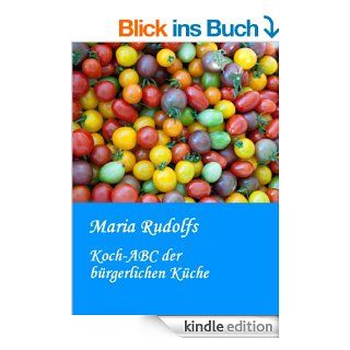 Maria Rudolfs: "Koch ABC der brgerlichen Kche" Omas beste Rezepte. ber 1000 Kochideen eBook: Maria Rudolfs, Laura Huber: Kindle Shop