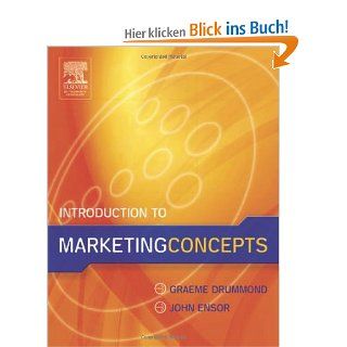 Introduction to Marketing Concepts: Graeme Drummond, John Ensor: Fremdsprachige Bücher