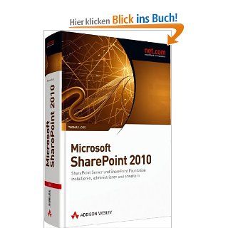 Microsoft SharePoint 2010   SharePoint Server und SharePoint Foundation installieren, administrieren und erweitern. Business Intelligence, Migration, Office 2010 net Thomas Joos: Bücher