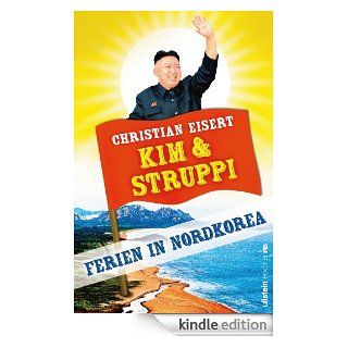 Kim und Struppi: Ferien in Nordkorea eBook: Christian Eisert: Kindle Shop