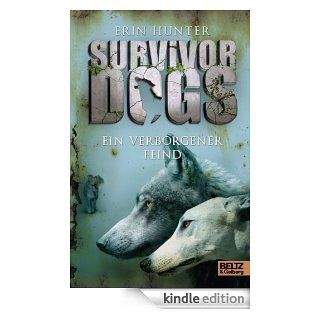 Survivor Dogs. Ein verborgener Feind: Band 2 eBook: Erin Hunter, Elsbeth Ranke: Kindle Shop