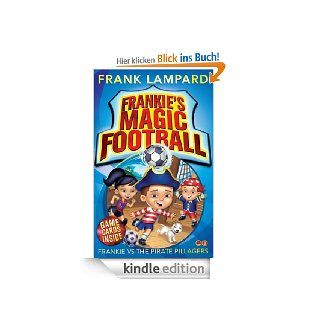 Frankie's Magic Football: Frankie vs The Pirate Pillagers: Number 1 in series (English Edition) eBook: Frank Lampard, Mike Jackson: Kindle Shop