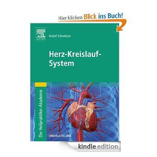 Die Heilpraktiker Akademie. Herz Kreislauf System eBook: Rudolf Schweitzer: Kindle Shop