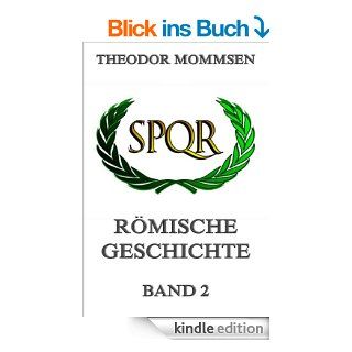 Rmische Geschichte, Band 2: Erweiterte Ausgabe eBook: Theodor Mommsen: Kindle Shop