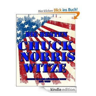 Die besten Chuck Norris Witze: Alle Fakten ber den hrtesten Mann der Welt eBook: General Striker: Kindle Shop