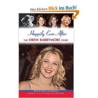 Happily Ever After: The Drew Barrymore Story: Leah Furman, Elina Furman: Fremdsprachige Bücher