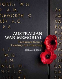 Australian War Memorial: Treasures from a Century of Collecting