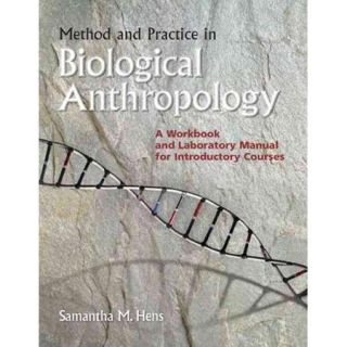 Method and Practice in Biological Anthropology: A Workbook and Laboratory Manual for Introductory Courses