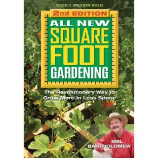 All New Square Foot Gardening: The Revolutionary Way to Grow More in Less Space 9781591865483