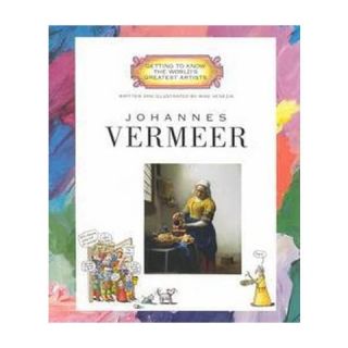 Johannes Vermeer ( Getting to Know the Worlds Greatest Artists