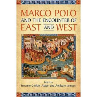 Marco Polo and the Encounter of East and West