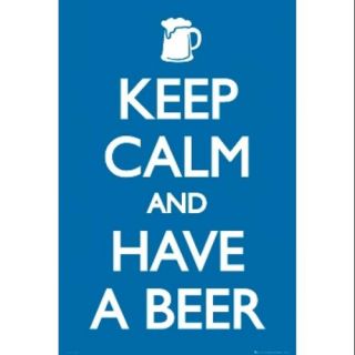 Keep Calm And Have A Beer Poster Print (24 X 36)