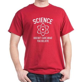 CafePress Men's Science Doesn't Care What You Believe In T Shirt