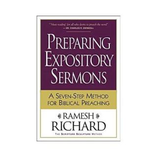 Preparing Expository Sermons: A Seven Step Method for Biblical Preaching