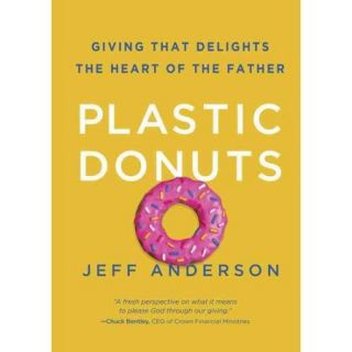 Plastic Donuts: Giving That Delights the Heart of the Father