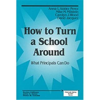 How To Turn A School Around What Principals Can Do, Paperback