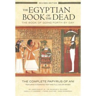 The Egyptian Book of the Dead: The Book of Going Forth by Day