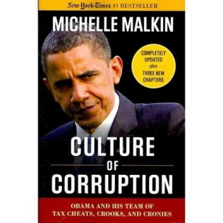 Culture of Corruption: Obama and His Team of Tax Cheats, Crooks, & Cronies