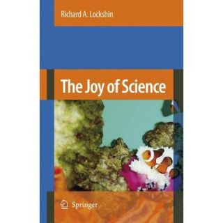 The Joy of Science: An Examination of How Scientists Ask and Answer Questions Using the Story of Evolution As a Paradigm