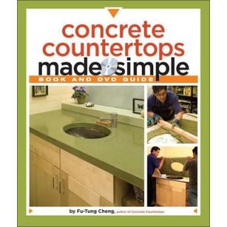 Concrete Countertops Made Simple Book: A Step By Step Guide [With DVD] 9781561588824