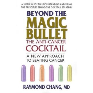 Beyond the Magic Bullet: The Anti Cancer Cocktail