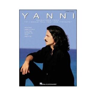 Hal Leonard Yanni Selections From If I Could Tell You & Tribute Piano Solo
