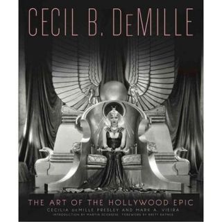 Cecil B. DeMille: The Art of the Hollywood Epic