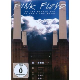 Pink Floyd: On the Record and In Their Own Words