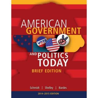 American Government and Politics Today, 2014 2015