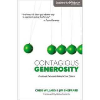 Contagious Generosity: Creating a Culture of Giving in Your Church