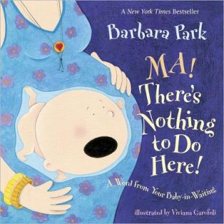Ma! Theres Nothing to Do Here! by Barbara Park (Board Book)