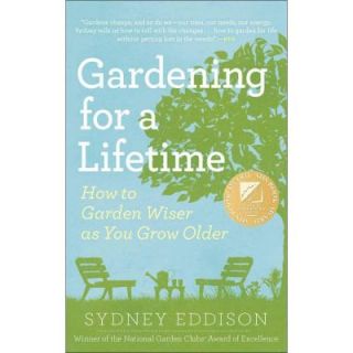 Gardening for a Lifetime: How to Garden Wiser as You Grow Older (Revised) 9781604692662