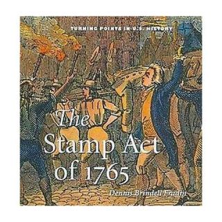 The Stamp Act of 1765 (Hardcover)