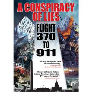 Conspiracy of Lies: Flight 370 to 911