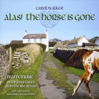 Alas! The Horse Is Gone    Manx Music/Traditional Tunes from the Isle