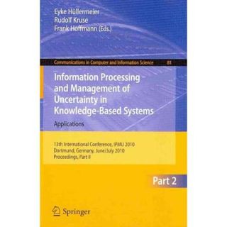 Information Processing and Management of Uncertainty in Knowledge Based Systems: 13th International Conference, Ipmu 2010, Dortmund, Germany, June 28