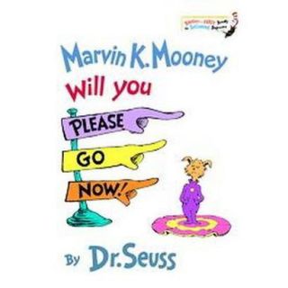 Marvin K. Mooney, Will You Please Go Now (Hardcover)