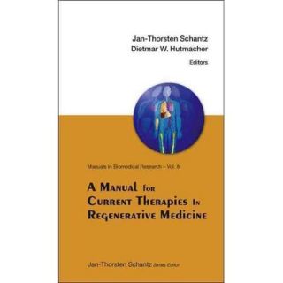 A Manual for Current Therapies in Regenerative Medicine