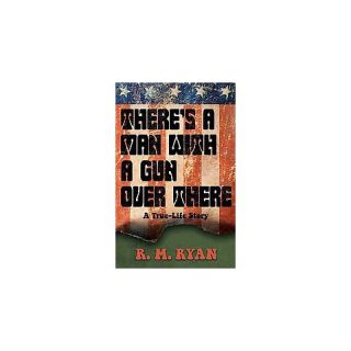 Theres a Man With a Gun over There (Hardcover)